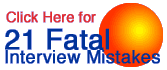 21 Fatal Interview Mistakes